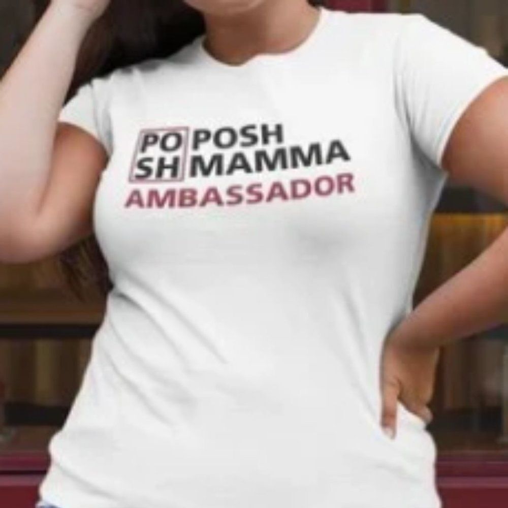 Posh tshirt adult unisex Mamma Ambassador white t-shirt Adult Sizes Crewneck